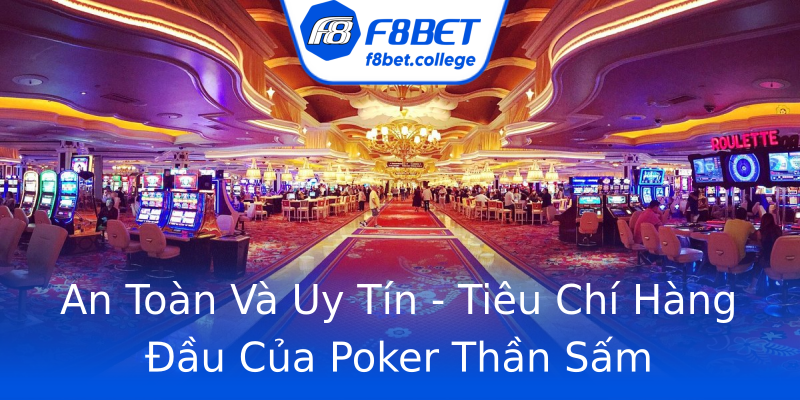 An Toàn Và Uy Tín - Tiêu Chí Hàng Đầu Của Poker Thần Sấm An Toàn Và Uy Tín - Tiêu Chí Hàng Đầu Của Poker Thần Sấm