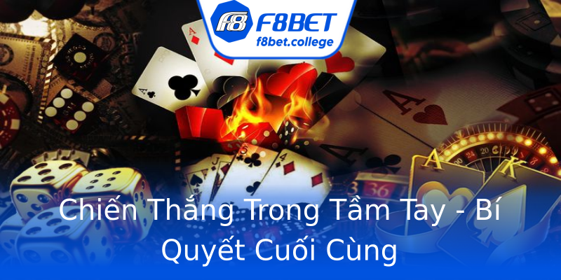 Chiến Thắng Trong Tầm Tay - Bí Quyết Cuối Cùng Chiến Thắng Trong Tầm Tay - Bí Quyết Cuối Cùng