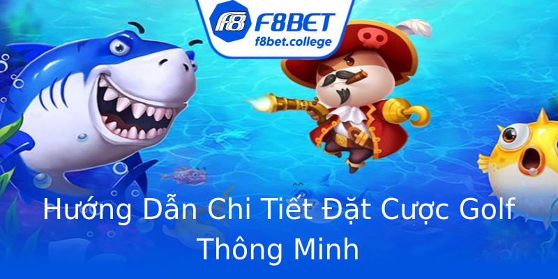 Hướng Dẫn Chi Tiết Đặt Cược Golf Thông Minh Hướng Dẫn Chi Tiết Đặt Cược Golf Thông Minh