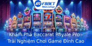Kham Pha Baccarat Royale Pro Trai Nghiem Choi Game Inh Cao Tai F8Bet