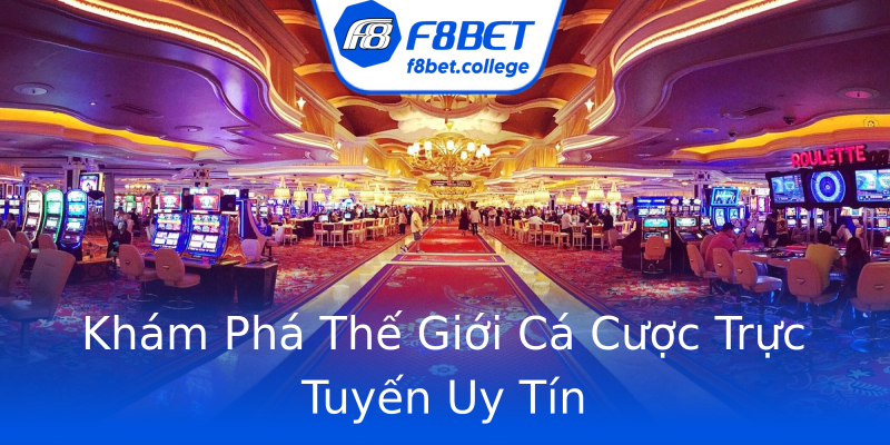 Khám Phá Thế Giới Cá Cược Trực Tuyến Uy Tín Khám Phá Thế Giới Cá Cược Trực Tuyến Uy Tín