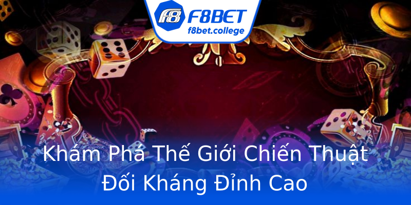 Khám Phá Thế Giới Chiến Thuật Đối Kháng Đỉnh Cao Khám Phá Thế Giới Chiến Thuật Đối Kháng Đỉnh Cao