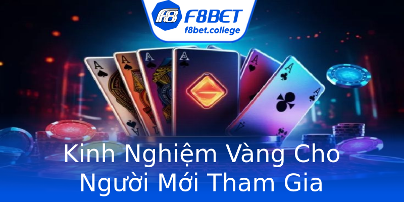 Kinh Nghiệm Vàng Cho Người Mới Tham Gia Kinh Nghiệm Vàng Cho Người Mới Tham Gia