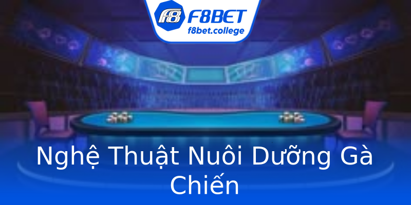 Nghệ Thuật Nuôi Dưỡng Gà Chiến Nghệ Thuật Nuôi Dưỡng Gà Chiến