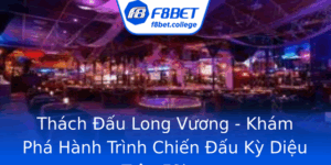 Thach Au Long Vuong Kham Pha Hanh Trinh Chien Au Ky Dieu Tren F8Bet