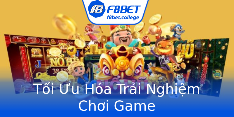 Tối Ưu Hóa Trải Nghiệm Chơi Game Tối Ưu Hóa Trải Nghiệm Chơi Game