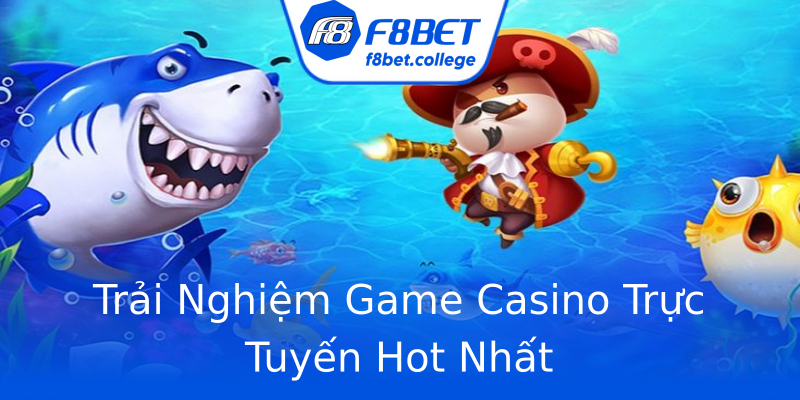 Trải Nghiệm Game Casino Trực Tuyến Hot Nhất Trải Nghiệm Game Casino Trực Tuyến Hot Nhất